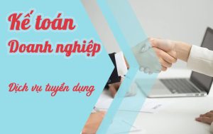 Khóa học kế toán công ty dịch vụ tuyển dụng nhân sự