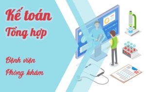 Khoá học tổng hợp kế toán bệnh viện tư nhân – phòng khám