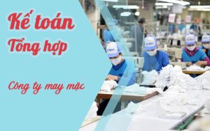 Khoá học kế toán tổng hợp công ty sản xuất may mặc