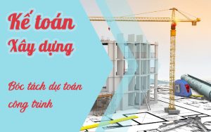 Khoá học bóc tách dự toán công trình xây dựng