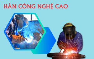 Hàn công nghệ cao