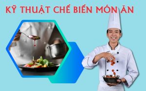 Kỹ thuật chế biến món ăn