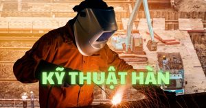 Chứng chỉ Kỹ Thuật Hàn