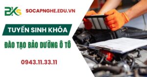 Tuyển sinh khóa đào tạo Bảo dưỡng ô tô năm 2026