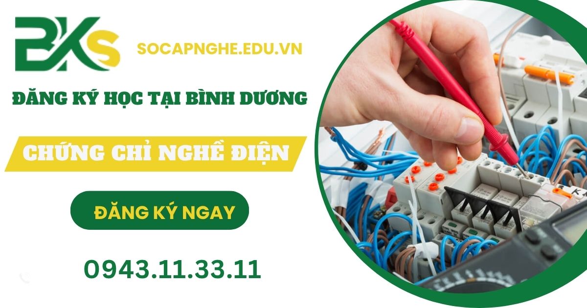 Đăng ký học Chứng chỉ nghề Điện tại Bình Dương