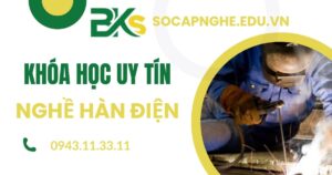 Khóa học Hàn điện ở đâu uy tín?