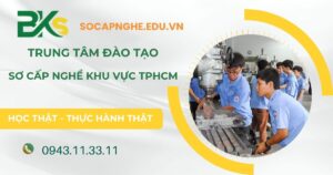 Trung tâm Đào tạo Sơ cấp nghề khu vực TPHCM